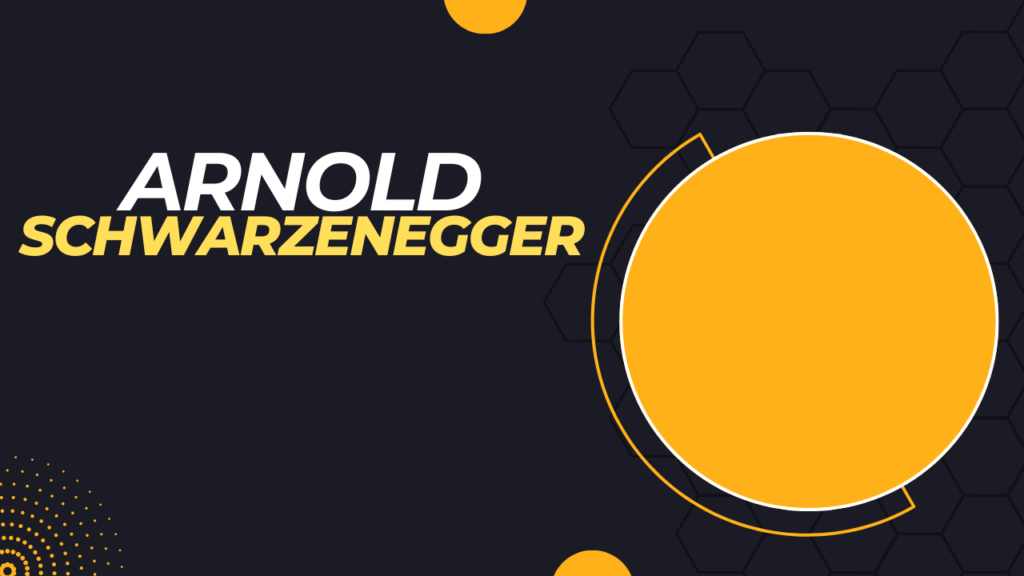 The Journey of Arnold Schwarzenegger