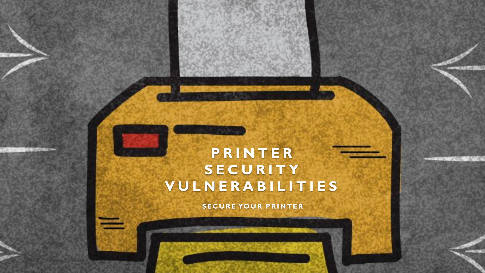 Printer Security Vulnerabilities You Should Watch Out