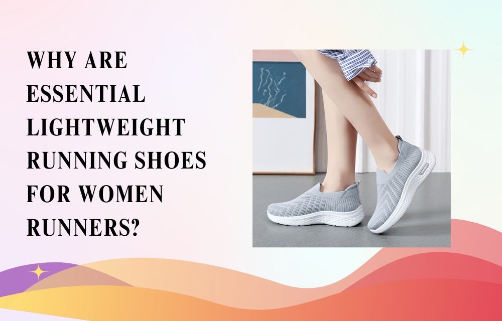 Why Are Essential Lightweight Running Shoes for Women Runners