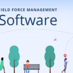 Field Force Management Software: A Complete Guide for 2025