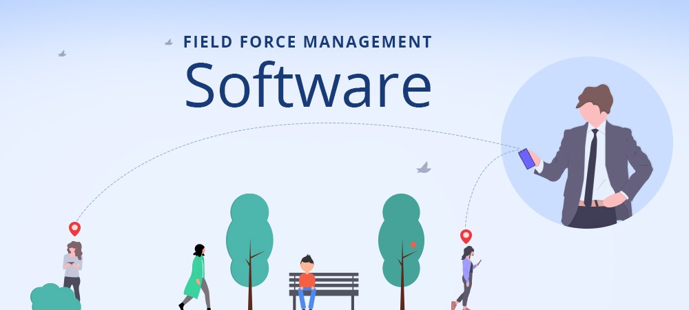 Field Force Management Software: A Complete Guide for 2025