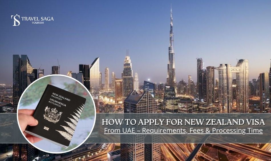 How to Apply for New Zealand Visa from UAE: Requirements, Fees & Processing Time