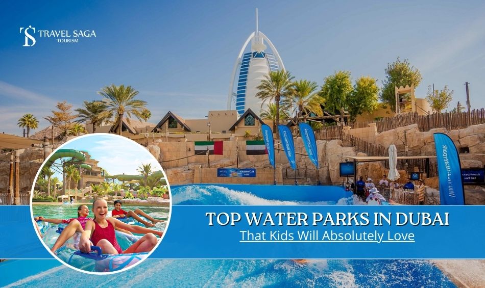 Top Water Parks in Dubai That Kids Will Absolutely Love