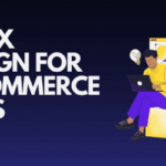 UI UX Design for E-Commerce What Really Boosts Sales