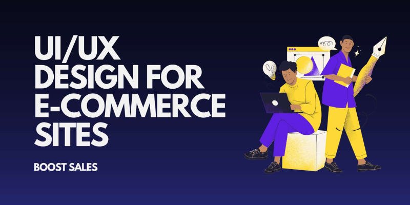 UI UX Design for E-Commerce What Really Boosts Sales