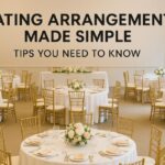 Seating Arrangements Made Simple Tips You Need to Know