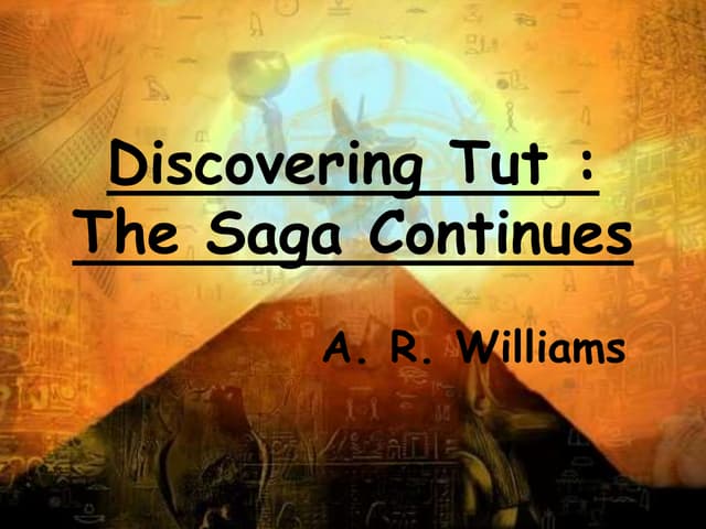 discovering Tut the saga continues summary