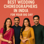 Best Wedding Choreographers in India for Your Big Day